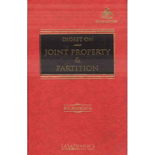 Lawmann's Digest on Joint Property & Partition [HB] by M. L. Bhargava for Kamal Publishers